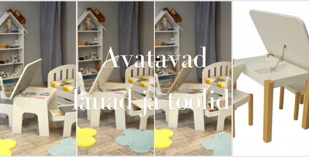 avatavad laste lauad ja toolid
